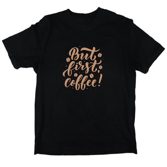 But First Coffee Shirt | Knack Project